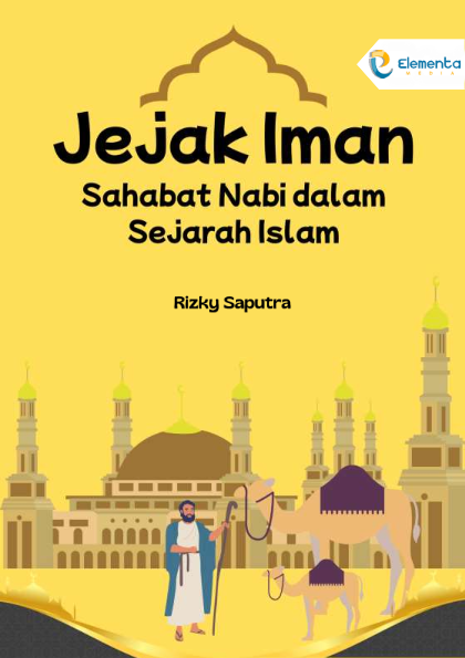 Jejak Iman: Sahabat Nabi dalam Sejarah Islam